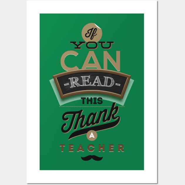 if you can read this thank a teacher Wall Art by Mako Design 